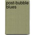 Post-Bubble Blues