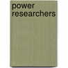 Power Researchers by Lori E. Donovan