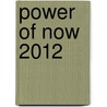 Power of Now 2012 door Eckhart Tolle