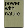 Power with Nature by Rex A. Ewing