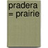 Pradera = Prairie