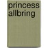 Princess Allbring