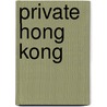 Private Hong Kong door Sophie Benge