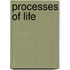 Processes Of Life