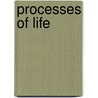 Processes Of Life door John Dupré
