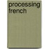 Processing French