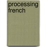 Processing French by Peter Golato