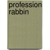 Profession Rabbin door Daniel Farhi