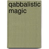 Qabbalistic Magic door Salomo Baal-Shem