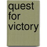 Quest For Victory door John I. Alger