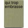 Qui Trop Embrasse door Pierre-Jean Remy