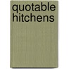 Quotable Hitchens door Windsor Mann