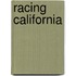 Racing California