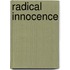 Radical Innocence