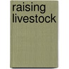 Raising Livestock door Patrick Catel