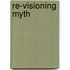 Re-Visioning Myth