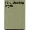 Re-Visioning Myth by Frances Babbage