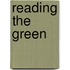 Reading The Green