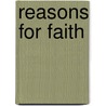 Reasons for Faith door K. Scott Oliphint