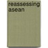 Reassessing Asean