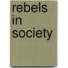Rebels In Society door Marcel Lebrun