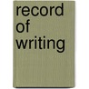 Record Of Writing door Roy Miki