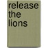 Release The Lions