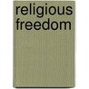 Religious Freedom door Jr. Noonan John T.
