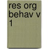 Res Org Behav V 1 door Barry M. Staw