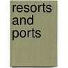 Resorts And Ports door Professor John K. Walton