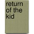 Return of the Kid