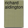 Richard Aldington door Richard Aldington