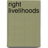 Right Livelihoods by Rick Moody