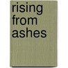 Rising From Ashes door Claudia T. Nelson