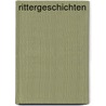 Rittergeschichten by Matthias Perner