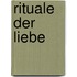 Rituale der Liebe