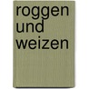 Roggen Und Weizen door Detlev Liliencron
