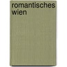 Romantisches Wien by Barbara Sternthal