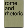 Rome And Rhetoric by Garry Wills