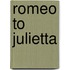 Romeo To Julietta
