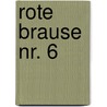 Rote Brause Nr. 6 by Benno Bartocha