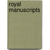 Royal Manuscripts by Scot McKendrick