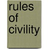 Rules Of Civility door Amor Towles