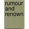Rumour And Renown by Philip Hardie