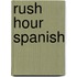 Rush Hour Spanish