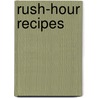 Rush-Hour Recipes by Jean Pare