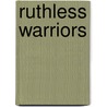 Ruthless Warriors door Fiona Macdonald