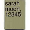 Sarah Moon, 12345 door Sarah Moon