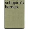 Schapiro's Heroes door Steve Schapiro