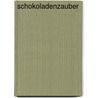 Schokoladenzauber by Trisha Ashley